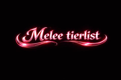 Melee tierlist